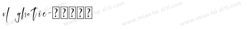 vl ghotic字体转换